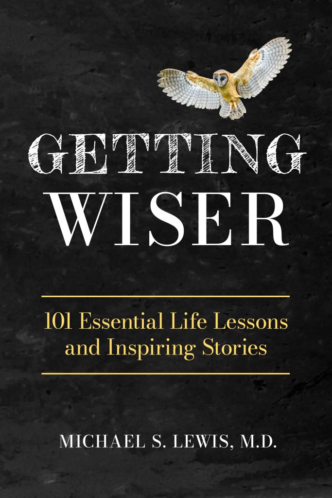 Getting Wiser - Michael S Lewis MD